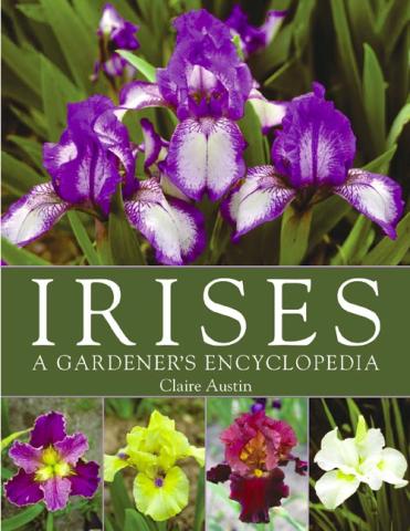 IRISES: A Gardener’s Encyclopedia book cover