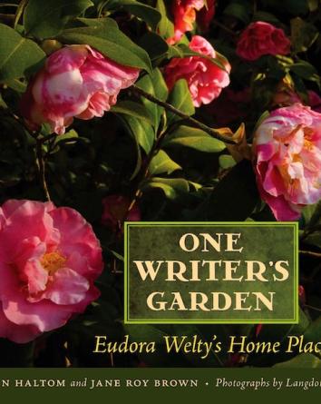 One Writer’s Garden: Eudora Welty’s Home Place book cover